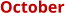 October